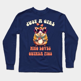 Just A Girl Who Loves Guinea Pigs Long Sleeve T-Shirt